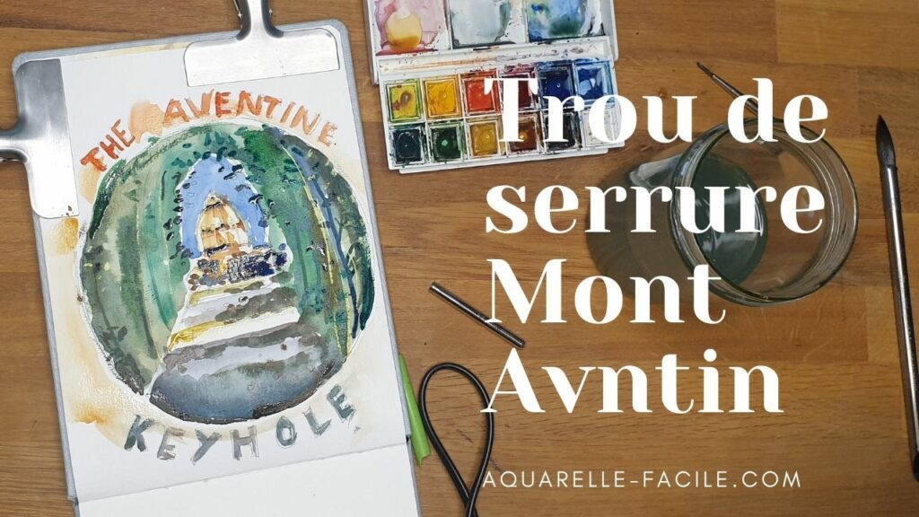 Exploration Artistique : Le Trou de Serrure de Rome - Aquarelle du Mont Aventin