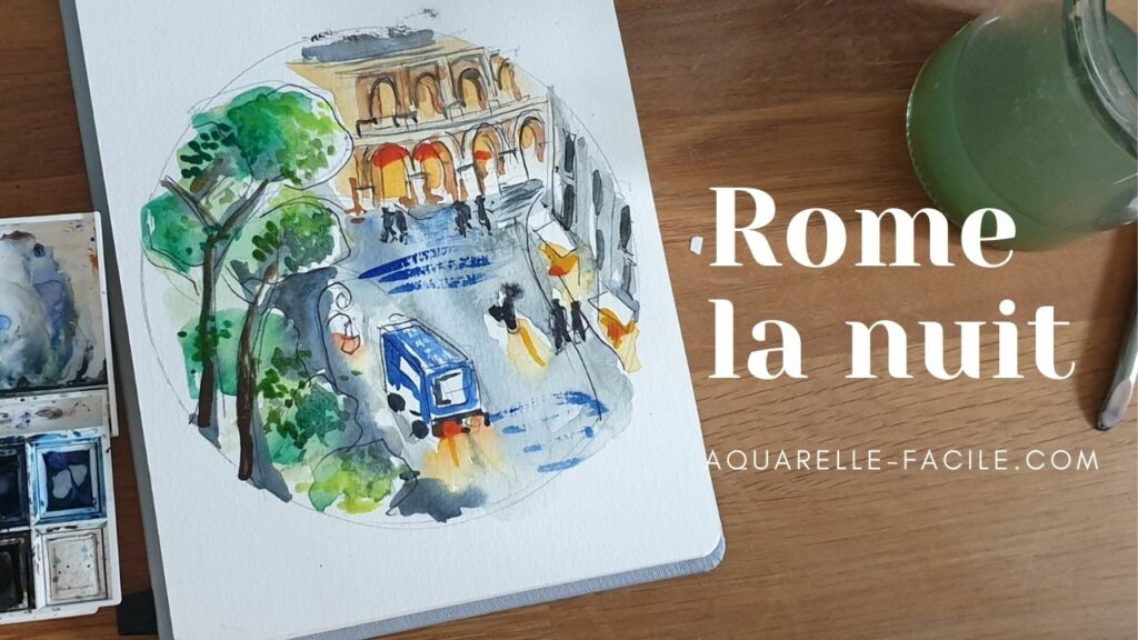 croquis aquarelle facile rome la nuit 